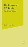 The Fiction of C. S. Lewis: Mask and Mirror