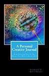 God Created You to See What You Would Show Him: A Personal Creative Journal (Each Time She Wakes)