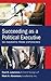 Succeeding as a Political Executive: Fifty Insights from Experience