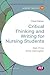 Critical Thinking and Writing for Nursing Students (Transforming Nursing Practice Series)
