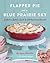 Flapper Pie and a Blue Prairie Sky by Karlynn Johnston