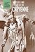 The People and Culture of the Cheyenne (First Peoples of North America)