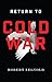 Return to Cold War