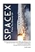 SpaceX From The Ground Up: SpaceX have taken science fiction and turned it into science fact. This is their story past, present - and future. SpaceX's ... bright vision of the future will move you.