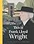 This is Frank Lloyd Wright by Ian Volner