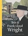 This is Frank Lloyd Wright by Ian Volner