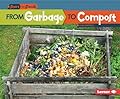 From Garbage to Compost