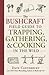 The Bushcraft Field Guide t...