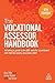 The Vocational Assessor Handbook: Including a Guide to the QCF Units for Assessment and Internal Quality Assurance (IQA)