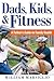 Dads, Kids, and Fitness: A Father's Guide to Family Health