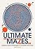 Ultimate Mazes: Extreme Maze Challenges to Complete and Color