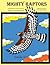 Mighty Raptors Coloring Book: Eagles, Hawks, Owls, and Vultures Adult Coloring Book