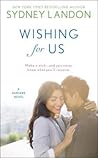 Wishing For Us by Sydney Landon