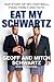 Eat My Schwartz: Our Story of NFL Football, Food, Family, and Faith