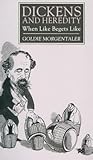Dickens and Heredity: When Like Begets Like