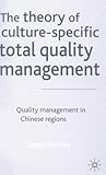 The Theory of Culture- Specific Total Quality Management