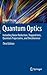 Quantum Optics: Including Noise Reduction, Trapped Ions, Quantum Trajectories, and Decoherence
