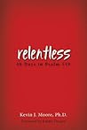 Relentless: 40 Days in Psalm 119