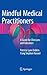 Mindful Medical Practitioners: A Guide for Clinicians and Educators