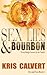 Sex, Lies & Bourbon: Sex and Lies Book 5