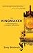 The Kingmaker: A Leadership Story of Integrity and Purpose
