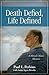 Death Defied, Life Defined: A Miracle Man’s Memoir