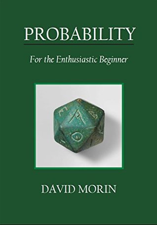 Probability: For the Enthusiastic Beginner (Kindle Edition)