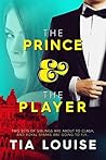 The Prince & The Player by Tia Louise