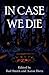 In Case We Die