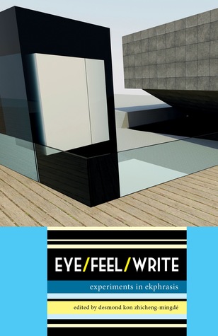 Eye/Feel/Write: Experiments in Ekphrasis