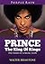 Prince - The King Of Kings:...