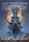Last Train from Perdition by Robert McCammon