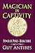 Magician In Captivity by Guy Antibes