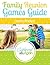Family Reunion Games Guide by Laura Phelps