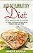 Anti Inflammatory Diet: The Ultimate Guide to Looking 10 Years Younger, Having More Energy and Less Pain (Diet Therapy Diet Therapy Guide, Diabetes 101, Diabetes Guide,)