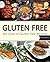 Gluten Free: Gluten Free: Gluten Free Cookbook: 365 Days of Gluten Free Recipes
