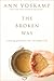 The Broken Way: A Daring Path into the Abundant Life