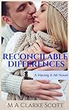 Reconcilable Differences by M.A. Clarke Scott