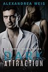 Dark Attraction by Alexandrea Weis