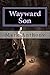 Wayward Son: Loose and Free