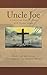 Uncle Joe: A Christian Fami...