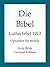 Die Bibel: Lutherbibel 1912
