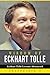 Wisdom of Eckhart Tolle: Eckhart Tolle Lessons Abstracted