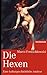 Die Hexen: Eine kulturgeschichtliche Analyse