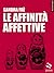 Le affinità affettive by Sandra Faè