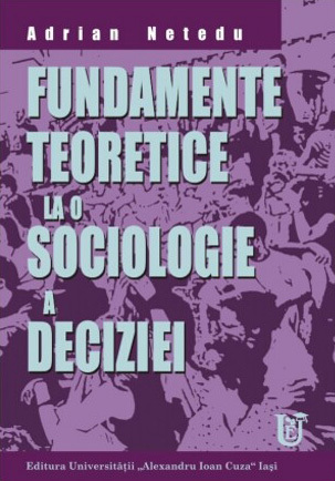 Fundamente teoretice la o sociologie a deciziei