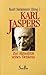 Karl Jaspers - Zur Aktualität seines Denkens