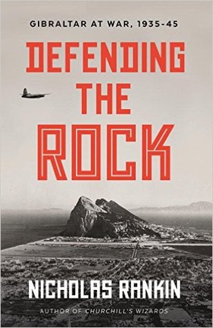 Nicholas Rankin Defending the Rock