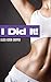 I did it!: A full and practical guidebook to the process of tummy-tuck surgery