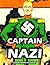 CAPTAIN NAZI: VOL. 1: The First 11 Chapters From The Classic WWII Era Comic Books